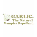 Garlic The Natural Vampire Repellent t-shirts