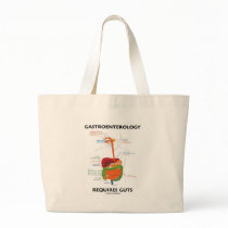 Gastroenterology Requires Guts (Digestive System) Tote Bags