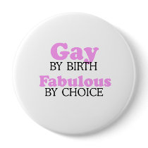 Gay by birth Fabulous by choice