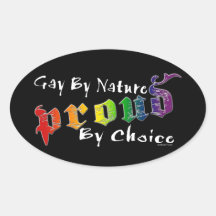 Gay by nature, Proud by choice Stickers