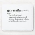 GAY MAFIA (definition) mousepads