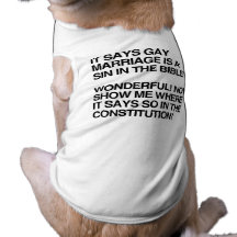 GAY MARRIAGE IS A SIN IN THE BIBLE DOGGIE TEE