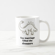 Gay marriage killed the dinosaurs coffee mugs
