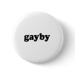 GAYBY buttons