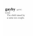 GAYBY (definition) t-shirts