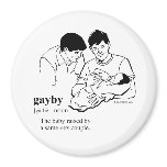 GAYBY (Gay) magnets