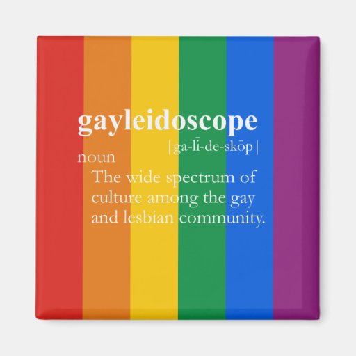 GAYLEIDOSCOPE MAGNET