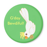 G'day bewdiful! magnets