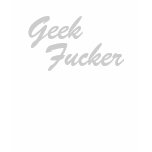 Geek Fucker Ladies Tee t-shirts