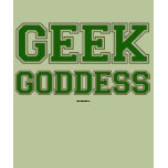 Geek Goddess Kelly Green t-shirts