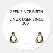 Geek since birth. Linux user since 2001. Round Sticker