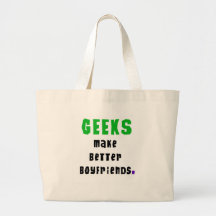 Geeks Make Better Boyfriends Bag