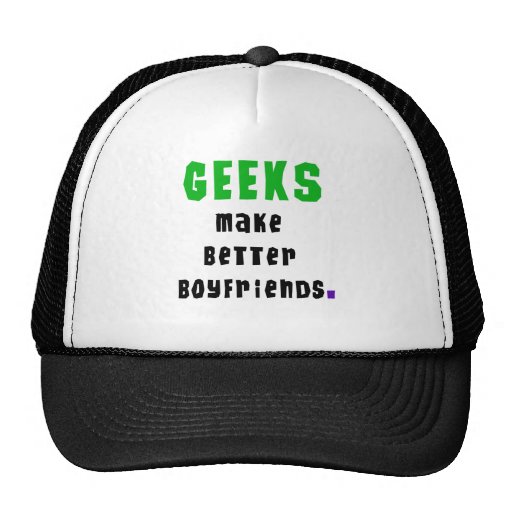 Geeks Make Better Boyfriends Hats