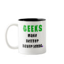 Geeks Make Better Boyfriends mugs