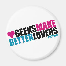 Geeks Make Better Lovers Magnet