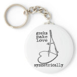 Geeks Make Love Symmetrically keychains