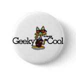 Geeky is the new cool buttons