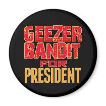 Geezer Bandit For President Magnet