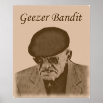 GEEZER BANDIT POSTER