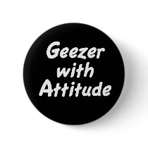Geezer with Attitude button
