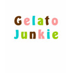 Gelato Junkie t-shirts