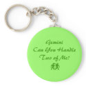Gemini Can You Handle Two of Me Keychain