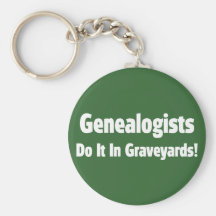 Genealogists Do It In Graveyards Key Chains