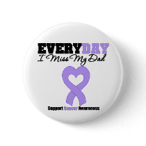 General Cancer Every Day I Miss My Dad Pins