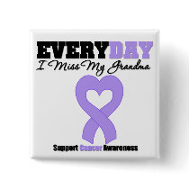 General Cancer Every Day I Miss My Grandma Button