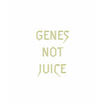 GENES NOT JUICE t-shirts