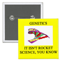 genetics isn't rocket science pinback button
