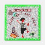Geocache Come Out And Play Refrigerator Magnet