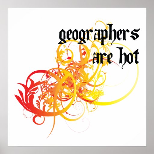 Geographers Are Hot Poster