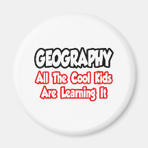 Geography...All The Cool Kids Fridge Magnet