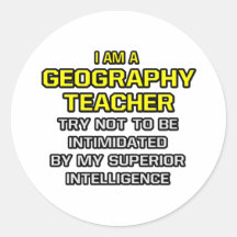 Geography Teacher...Superior Intelligence Round Stickers