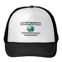 Geography Teachers...World a Better Place Trucker Hat