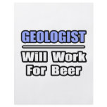 Geologist...Will Work For Beer flyers