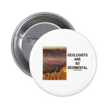 Geologists Are So Sedimental (Grand Canyon) Pin