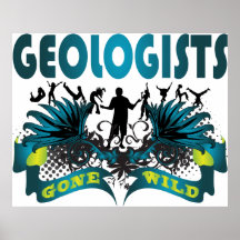Geologists Gone Wild Print