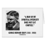 George B. Shaw Spiritual Intensity Not Eat Corpses cards