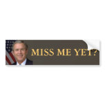 George W Bush, Miss Me Yet bumper stickers
