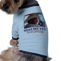 George W Bush - Miss Me Yet pet clothing