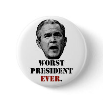 George W. Bush - Worst President Ever.