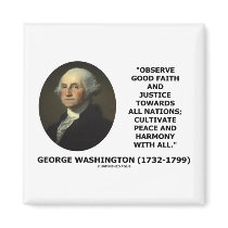 George Washington Observe Good Faith Justice Quote Refrigerator Magnets