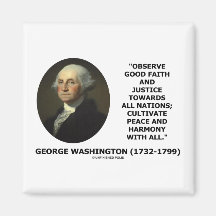 George Washington Observe Good Faith Justice Quote Refrigerator Magnets