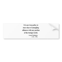 George Washington Quote 5a Bumper Sticker