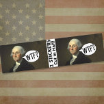 George Washington WTF - 2 stickers bumper stickers
