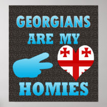 Georgians are my Homies Poster