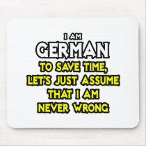 German...Assume I Am Never Wrong