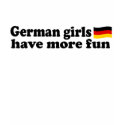 German Girls Have more fun t-shirts
